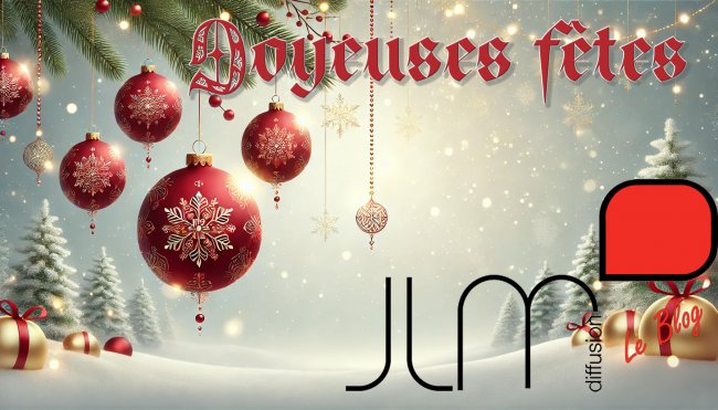 joyeuses fêtes de fin d'année de la part de JLM Diffusion